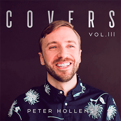 Peter Hollens Covers Vol. 3, Covers Vol 3, Peter Hollens, Peter Hollens Covers, Peter Hollens a capella, a capella, Peter Hollens albums, Peter Hollens CD